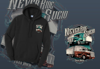 Never ride sucio Hoodie